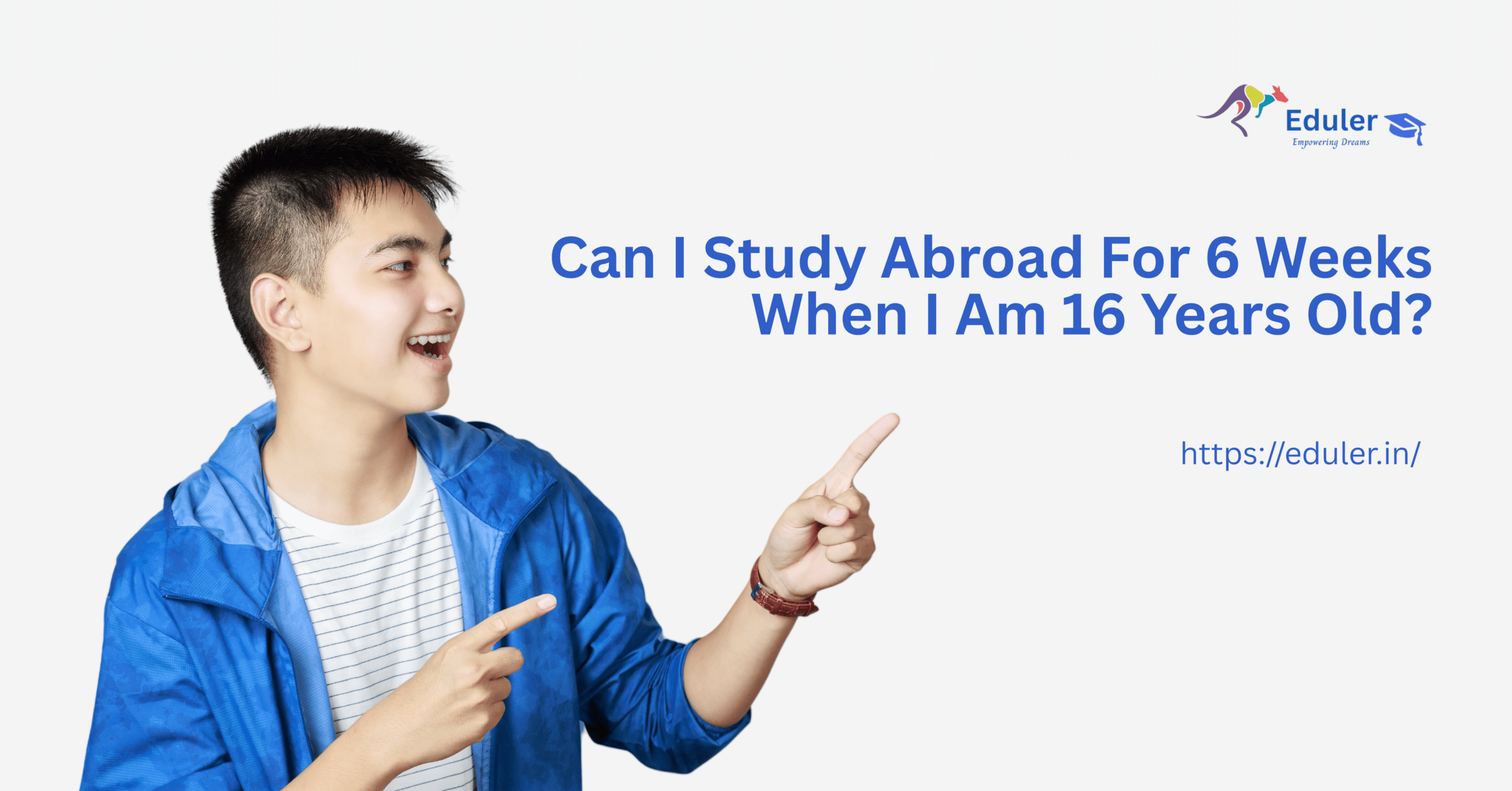Can I Study Abroad For 6 Weeks When I Am 16 Years Old